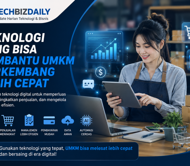 Teknologi yang Bisa Membantu UMKM Berkembang Lebih Cepat